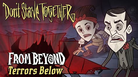 Don't Starve Together: From Beyond .